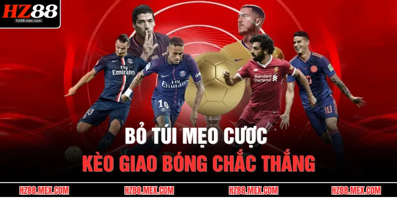 Bỏ túi mẹo cược kèo giao bóng chắc thắng