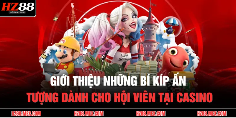 Giới thiệu những bí kíp ấn tượng dành cho hội viên tại casino