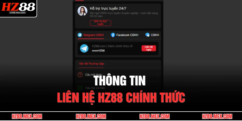 Liên Hệ HZ88 1 Thông tin liên hệ HZ88 chính thức